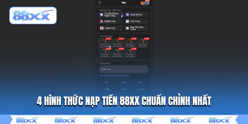 4 hình thức nạp tiền 88XX chuẩn chỉnh nhất