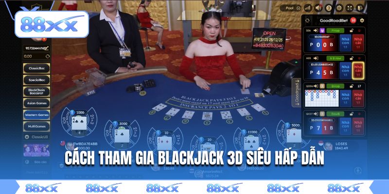 Cách tham gia Blackjack 3D siêu hấp dẫn