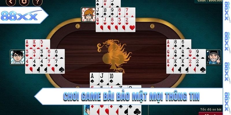 Chơi game bảo mật mọi thông tin