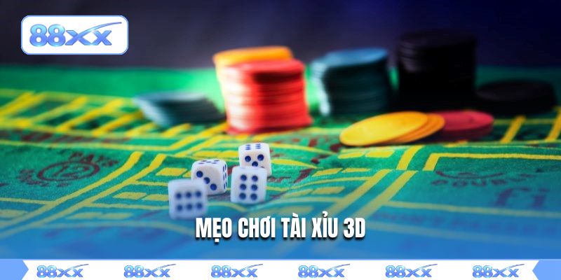 mẹo chơi tài xỉu 3d