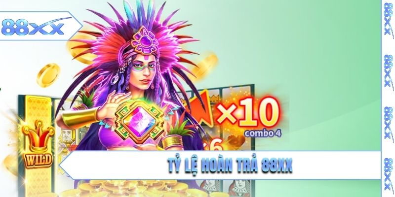 tỷ lệ hoàn trả 88xx